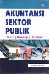 AKUNTANSI SEKTOR PUBLIK TEORI,KONSEP,APLIKASI