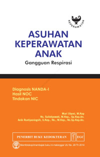 ASUHAN KEPERAWATAN ANAK GANGGUAN RESPIRASI
