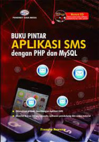 BUKU PINTAR APLIKASI SMS DENGAN PHP DAN MYSQL