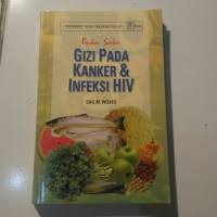 Buku Saku. Gizi pada Kanker & Infeksi HIV