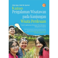 KAJIAN PENGALAMAN WISATAWAN PADA KUNJUNGAN WISATA PERDESAAN