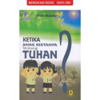 Image of Ketika Anak Bertanya tentang Tuhan ?