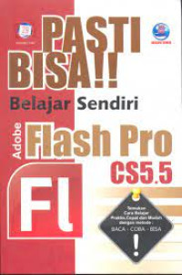 PASTI BISA BELAJAR SENDIRI ADOBE FLASH PRO  CS5.5