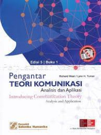 Pengantar Teori Komunikasi : Analisis dan Aplikasi Buku 1