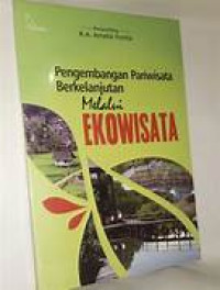 PENGEMBANGAN PARIWISATA BERKELANJUTAN MELALUI EKOWISATA
