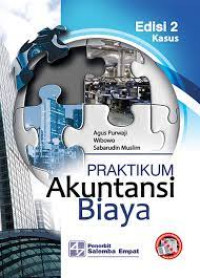 Praktikum Akuntansi Biaya Edisi 2 Kasus