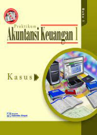 Praktikum Akuntansi Keuangan 1 Kasus