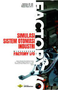 SIMULASI SISTEM OTOMASI INDUSTRI MENGGUNAKAN FACTORY I/0