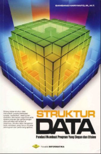 STRUKTUR DATA PONDASI MEMBUAT PROGRAM YANG ELEGAN DAN EFISIEN
